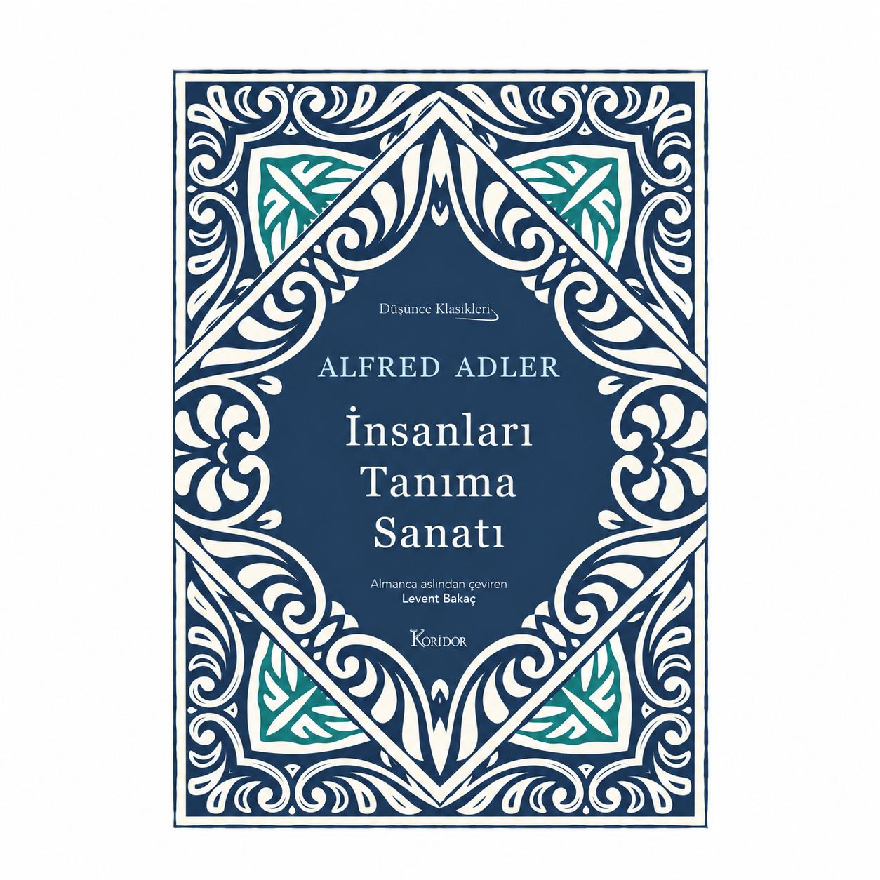 İnsanları Tanıma Sanatı (Bez Ciltli) - Alfred Adler