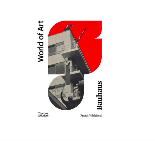 Thames & Hudson : Bauhaus: New Edition: 1 (World of Art)