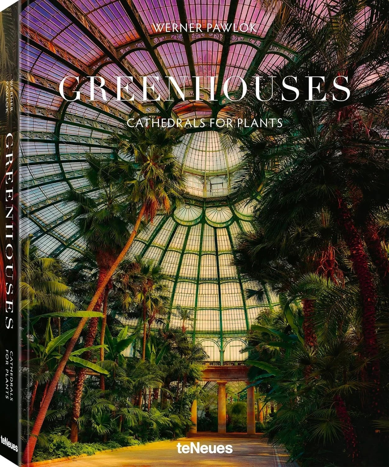Werner Pawlok - Green Houses Cathedrals For Plants Kitap