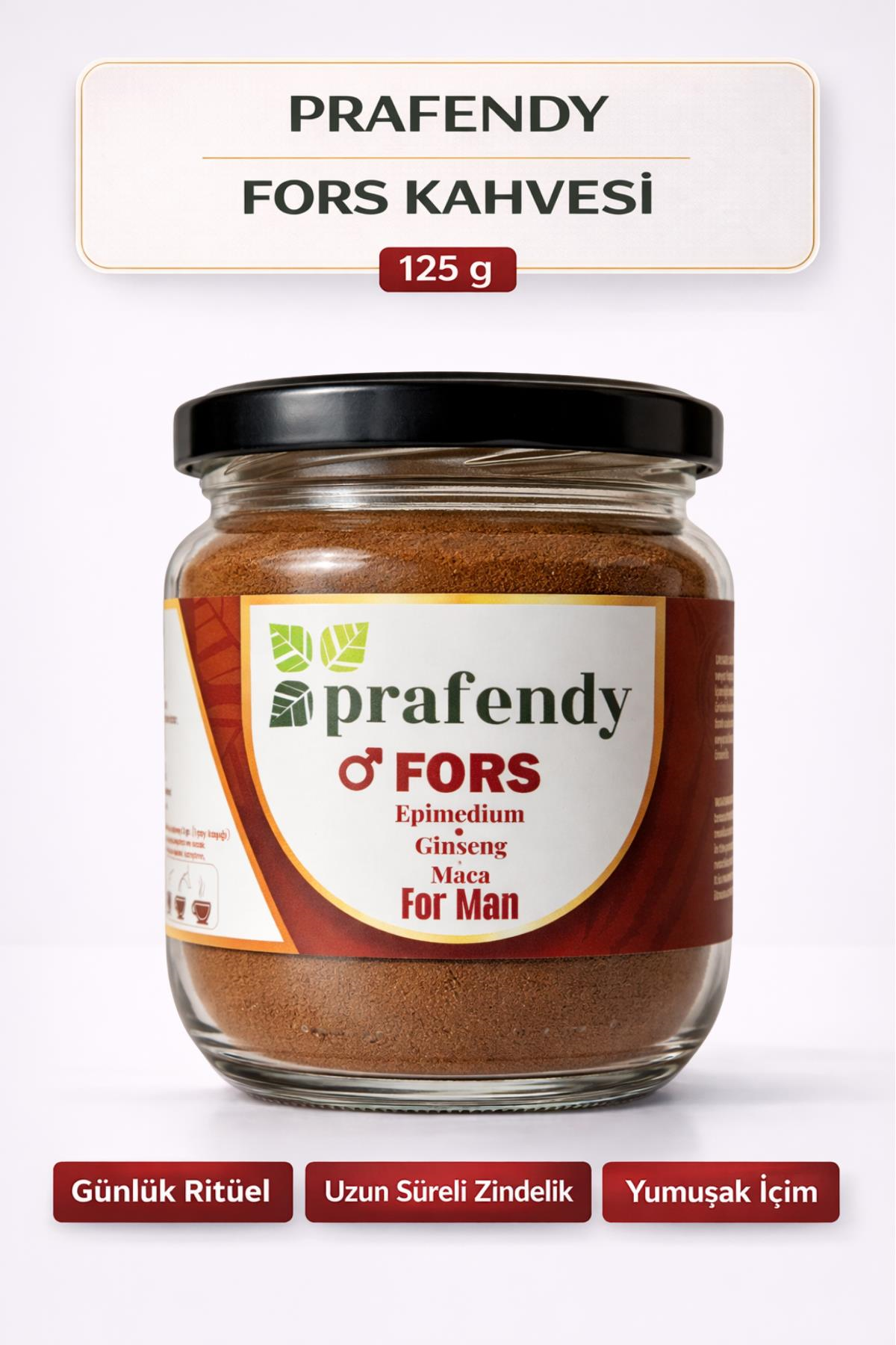 PRAFENDY FORS Epimedium-Gingseng Karışımlı Erkeklere Özel Kahve 125g - PRAFENDY