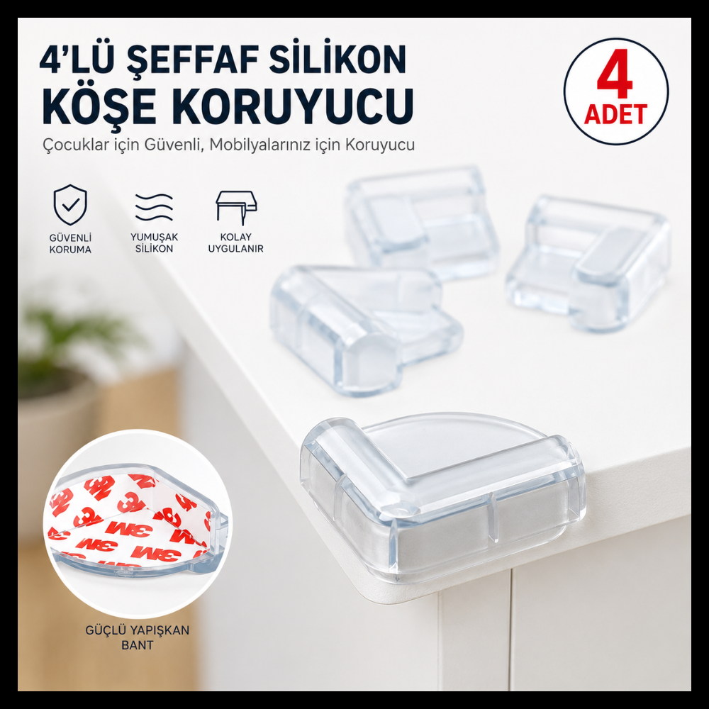 4'lü Şeffaf Silikon Köşe Koruyucu – Çocuk Güvenlik Masa ve Mobilya Köşe Koruma Seti