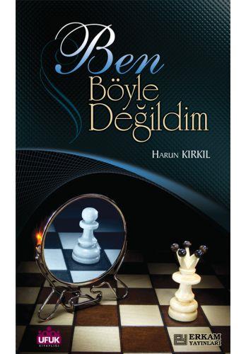 Ben Böyle Değildim - Harun Kırkıl