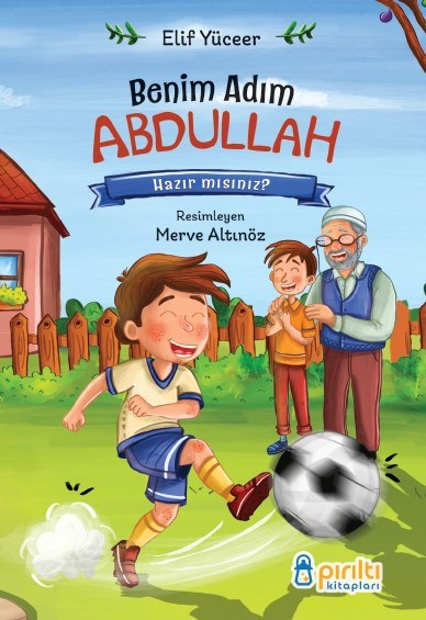 Benim Adım Abdullah - Elif Yüceer-