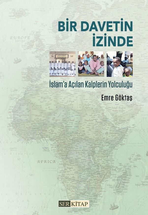 Bir Davetin İzinde - Emre Göktaş-Bir Davetin İzinde - Emre Göktaş - Erkam Yayınları