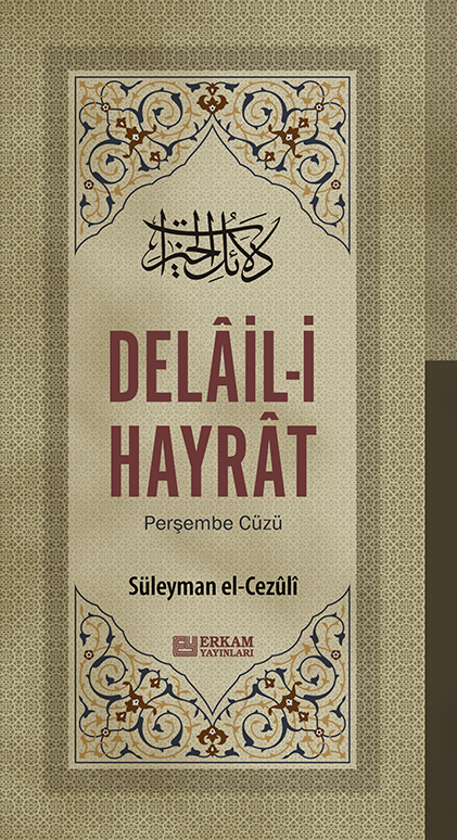 Delail-i Hayrat ve Tercümesi Günlük Cüz - Süleyman el-Cezûli-Delail-i Hayrat ve Tercümesi Günlük Cüz - Süleyman el-Cezûli - Erkam Yayınları