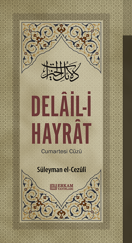 Delail-i Hayrat ve Tercümesi Günlük Cüz - Süleyman el-Cezûli-Delail-i Hayrat ve Tercümesi Günlük Cüz - Süleyman el-Cezûli - Erkam Yayınları