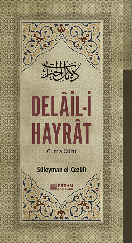 Delail-i Hayrat ve Tercümesi Günlük Cüz - Süleyman el-Cezûli-Delail-i Hayrat ve Tercümesi Günlük Cüz - Süleyman el-Cezûli - Erkam Yayınları