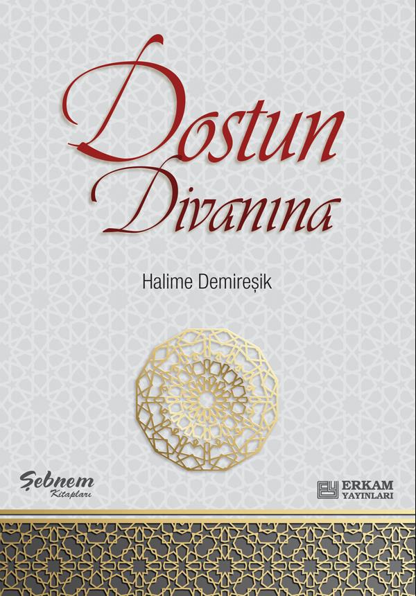 Dostun Divanına - Halime Demireşik