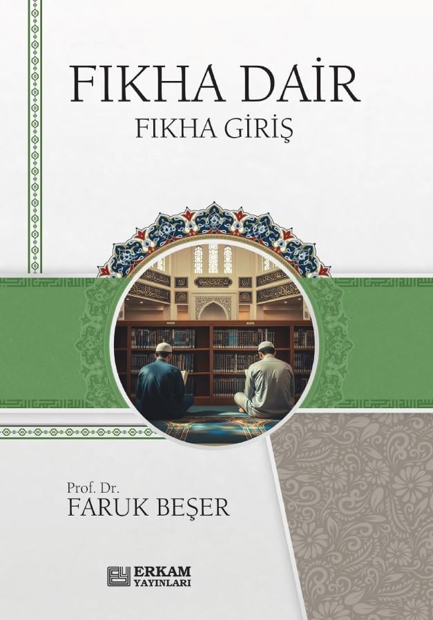 Fıkha Dair - Faruk Beşer-Fıkha Dair - Faruk Beşer - Erkam Yayınları