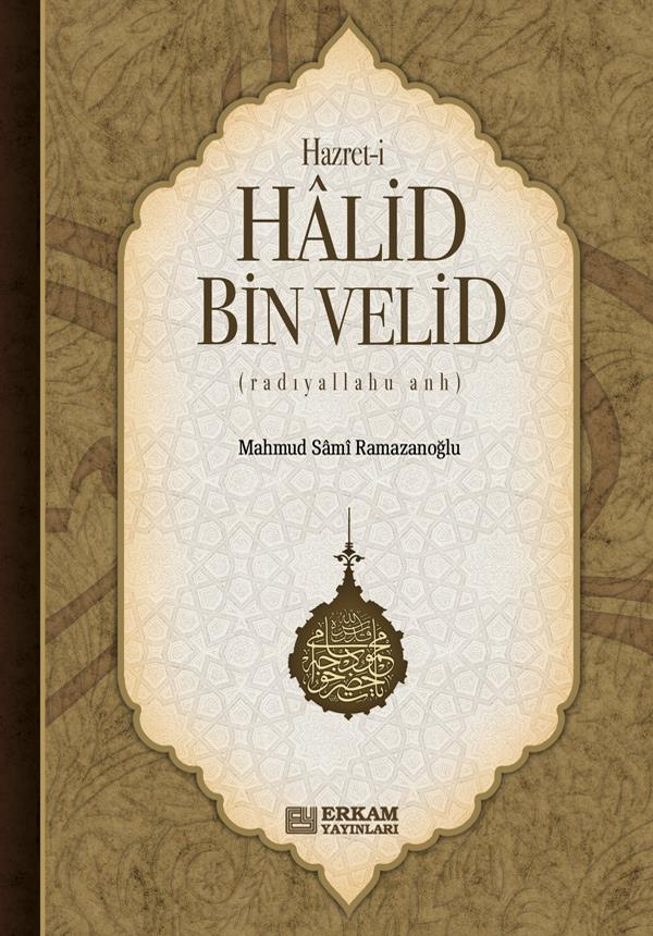 Hazreti Halid Bin Velid - Mahmud Sami Ramazanoğlu