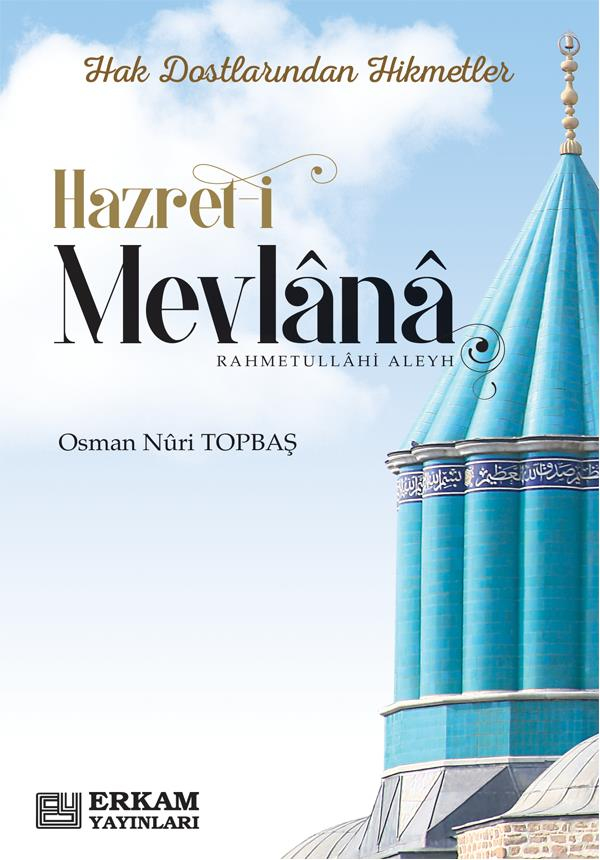 Hazreti Mevlâna - Osman Nuri Topbaş