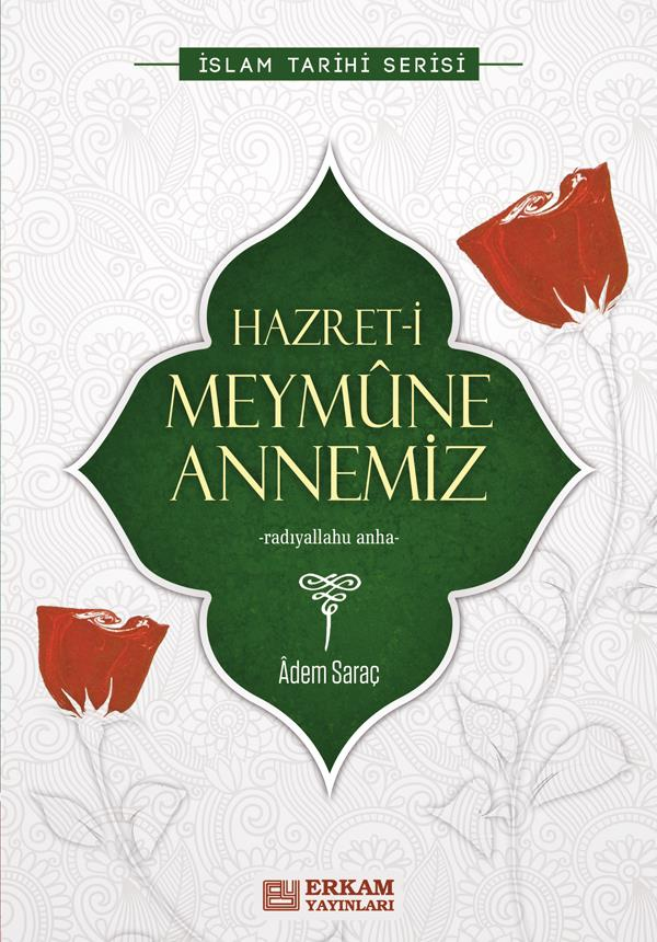 Hazreti Meymûne Annemiz - Adem Saraç