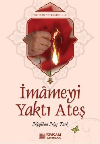 İmameyi Yaktı Ateş - Neslihan Nur Türk