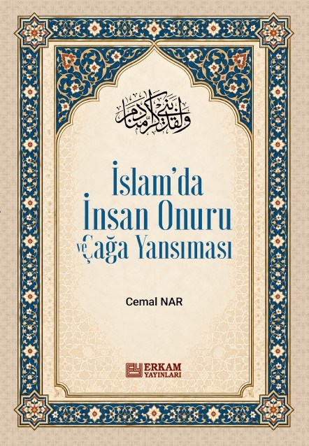 İslam'da İnsan Onuru Ve Çağa Yansıması - Cemal Nar-