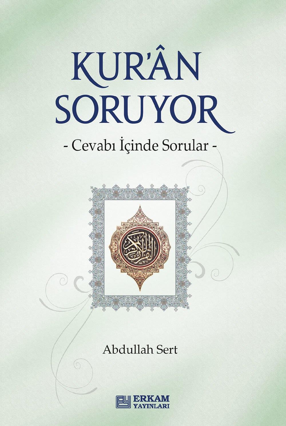 Kur'an Soruyor - Abdullah Sert