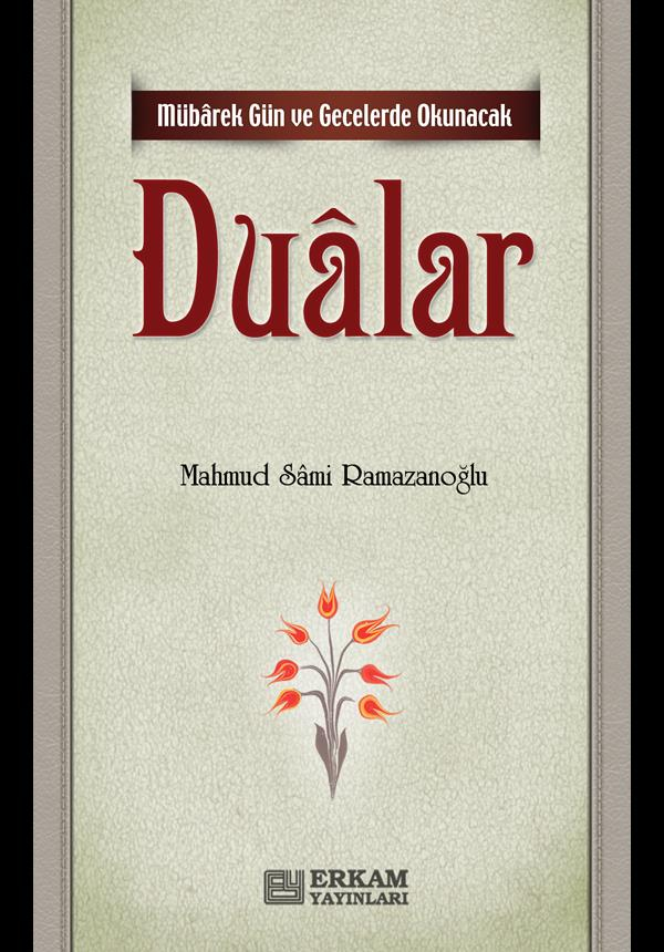 Mübarek Gün ve Gecelerde Okunacak Dualar - Mahmud Sami Ramazanoğlu