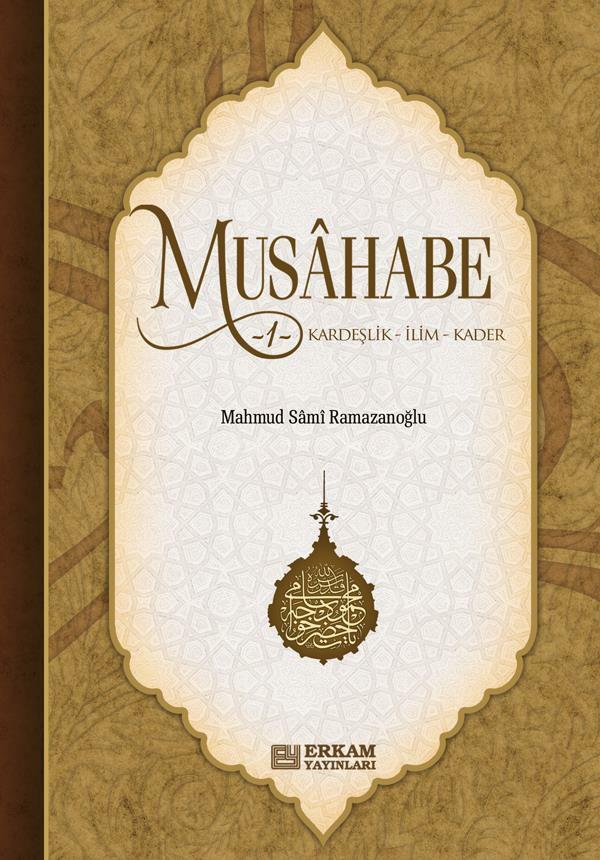Musahabe - 1 / Kardeşlik - İlim - Kader - Mahmud Sami Ramazanoğlu