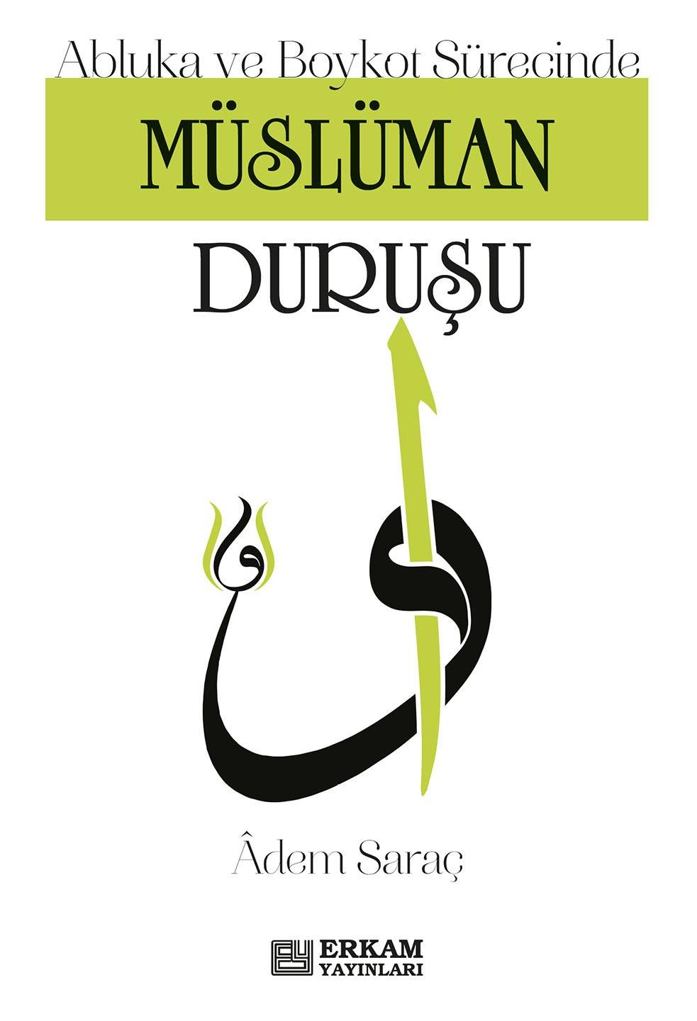 Müslüman Duruşu - Adem Saraç