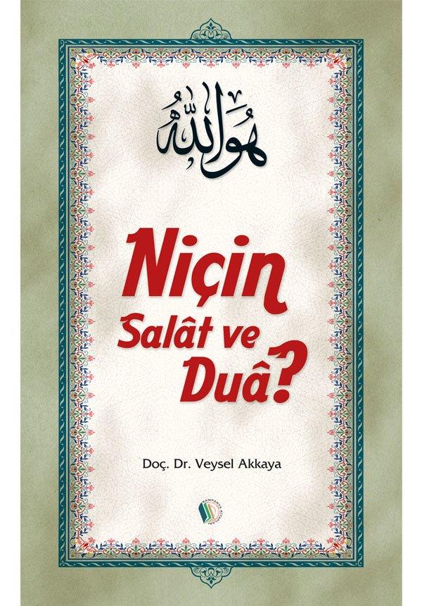 Niçin Salat ve Dua? - Doç. Dr. Veysel Akkaya