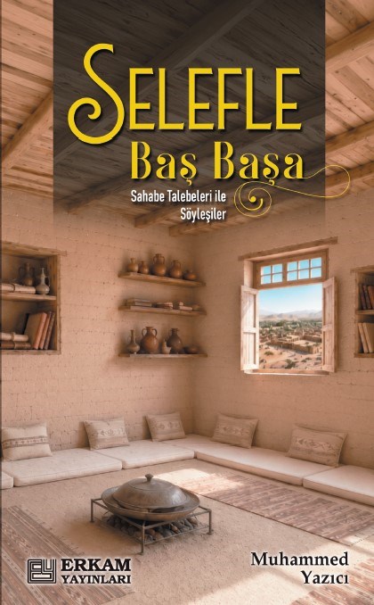 Selefle Baş Başa - Muhammed Yazıcı-Selefle Baş Başa - Muhammed Yazıcı - Erkam Yayınları