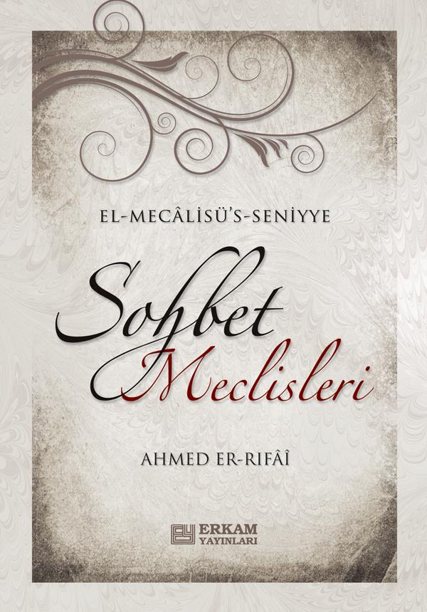 Sohbet Meclisleri - Ahmed Er-Rıfai
