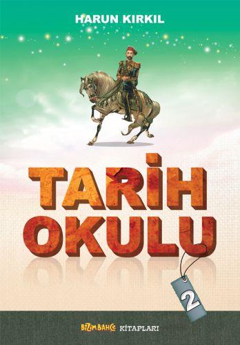 Tarih Okulu - 2 - Harun Kırkıl