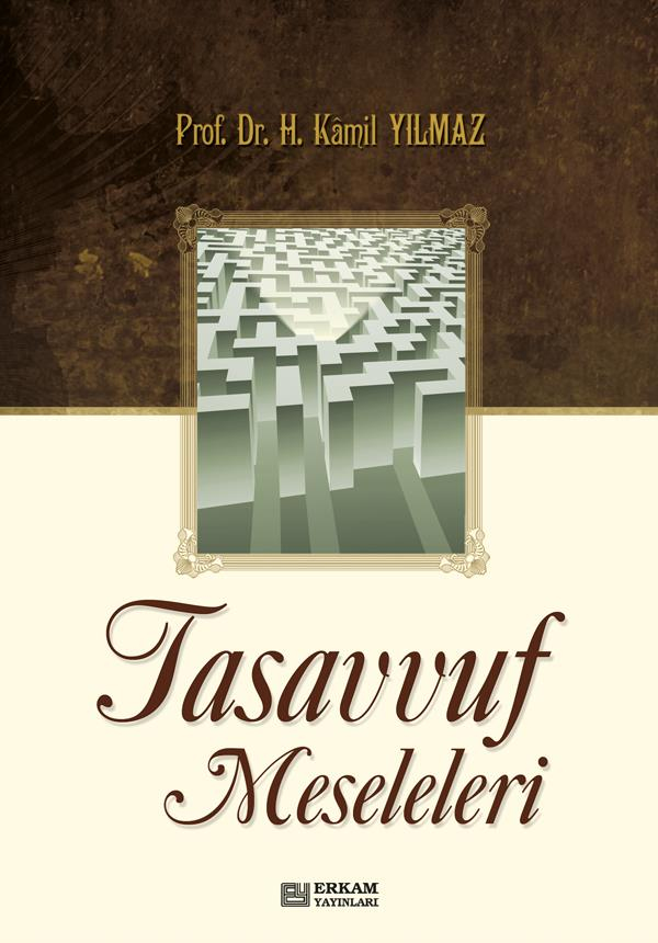 Tasavvuf Meseleleri - Prof. Dr. Hasan Kamil Yılmaz