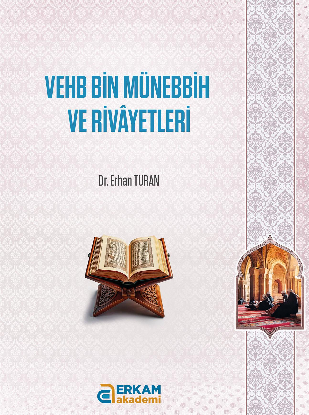 Vehb Bin Münebbih ve Rivayetleri - Dr. Erhan Turan