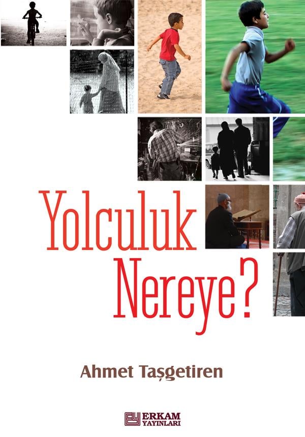 Yolculuk Nereye - Ahmet Taşgetiren