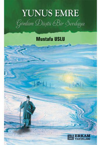 Yunus Emre - Mustafa Uslu