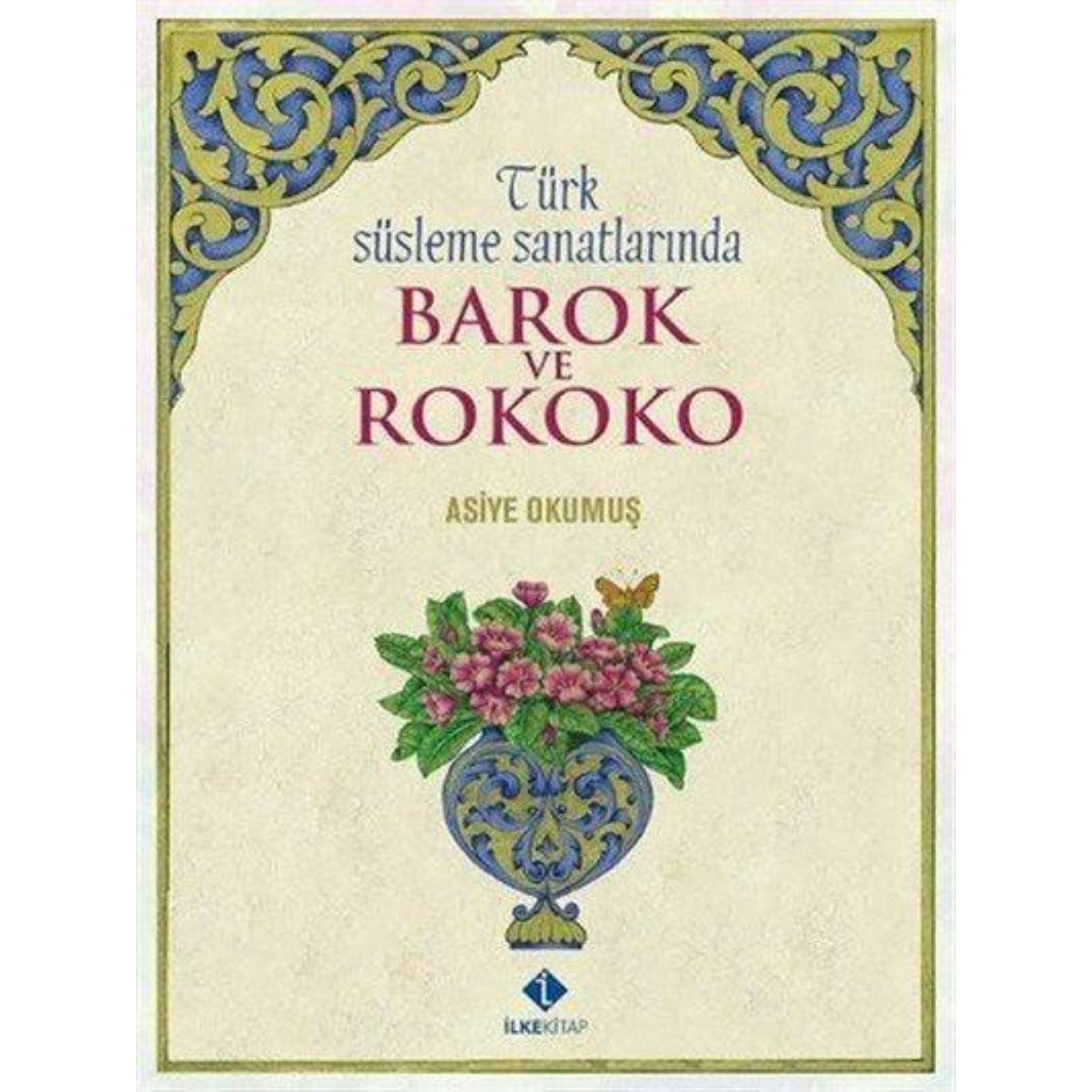 Türk Süsleme Sanatlarında Barok ve Rokoko