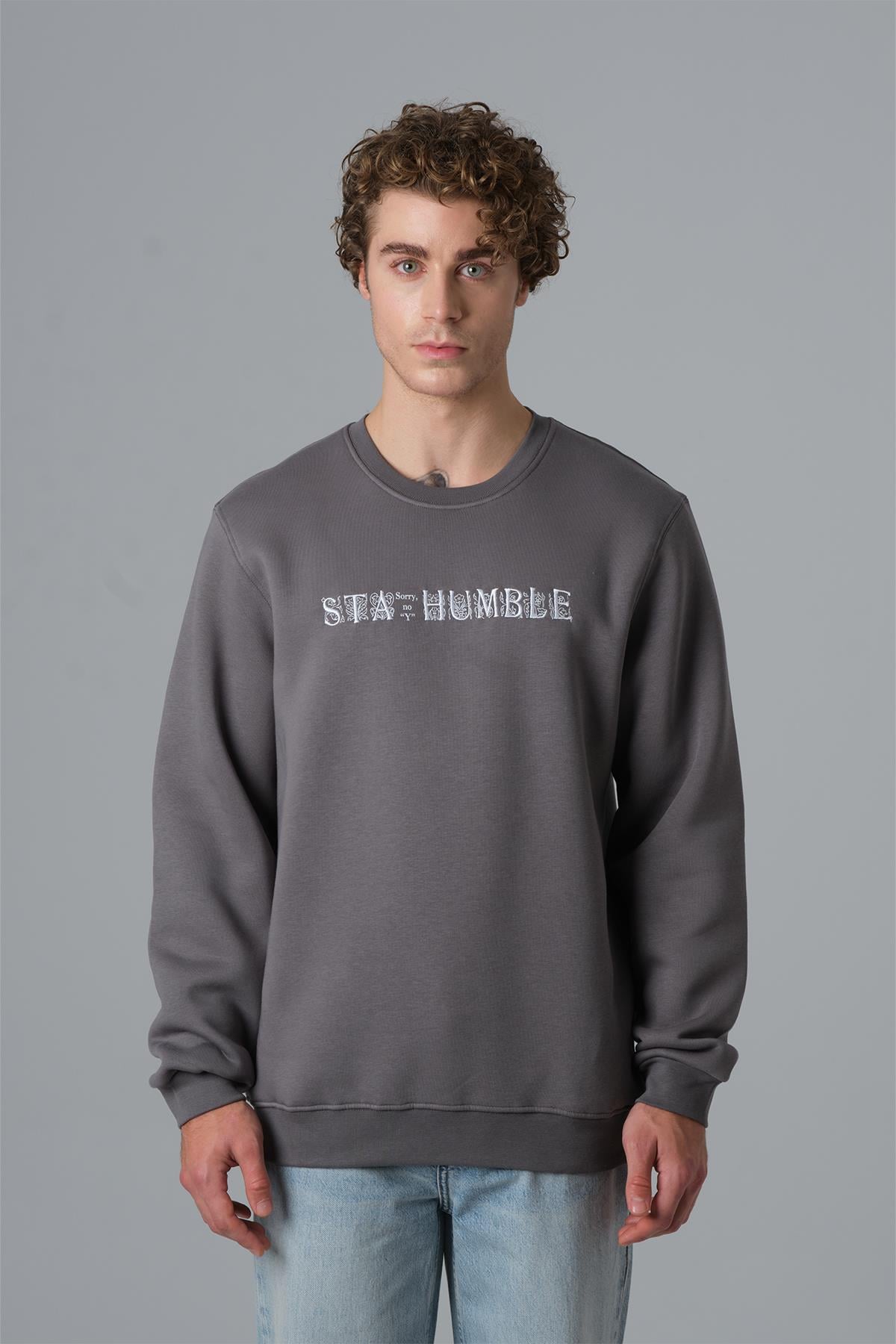 Stay Humble Oversize Sweatshirt Erkek Füme