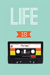 Life Is Mixtape - Kanvas Tablo