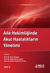 Aile Hekimliğinde Akut Hastalıkların Yönetimi Cilt 1-2