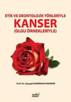 Etik ve Deontolojik Yönleriyle Kanser (Olgu Örnekleriyle)