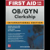 First Aid for the OB/GYN Clerkship, Fifth Edition,