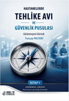 Hastanelerde Tehlike Avı ve Güvenlik Pusulası Görü
