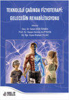 Teknoloji Çağında Fizyoterapi: Geleceğin Rehabilit