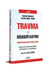 Travma ve Dissosiyasyon: Psikotravmatoloji Temel Kitabı 3. Baskı