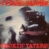 9 POUND HAMMER – SMOKIN' TATERS!