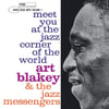 ART BLAKEY & THE JAZZ MESSENGERS - MEET YOU AT THE JAZZ CORNER OF THE WORLD (VOLUME 1)