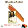 BARIŞ MANÇO - DEĞMESİN YAĞLI BOYA