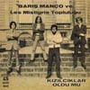 BARIŞ MANÇO - LES MISTIGRIS - KIZILCIKLAR OLDU MU