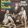 BELLE EPOQUE – BLACK IS BLACK