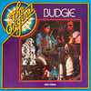 BUDGIE – THE ORIGINAL BUDGIE