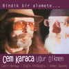 CEM KARACA - BİNDİK BİR ALAMETE 