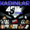 ÇEŞİTLİ SANATÇILAR - KADINLAR / 45'LİK PLAKLAR 