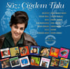 ÇEŞİTLİ SANATÇILAR - SÖZ : ÇİĞDEM TALU 