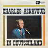 CHARLES AZNAVOUR – CHARLES AZNAVOUR IN DEUTSCHLAND