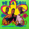 DE LA SOUL - SAY NO GO